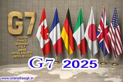 G7 शिखर सम्मेलन 2025 - सम्पूर्ण जानकारी
